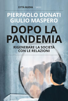 Presentazione del libro "Dopo la pandemia. Rigenerare la società con le relazioni".