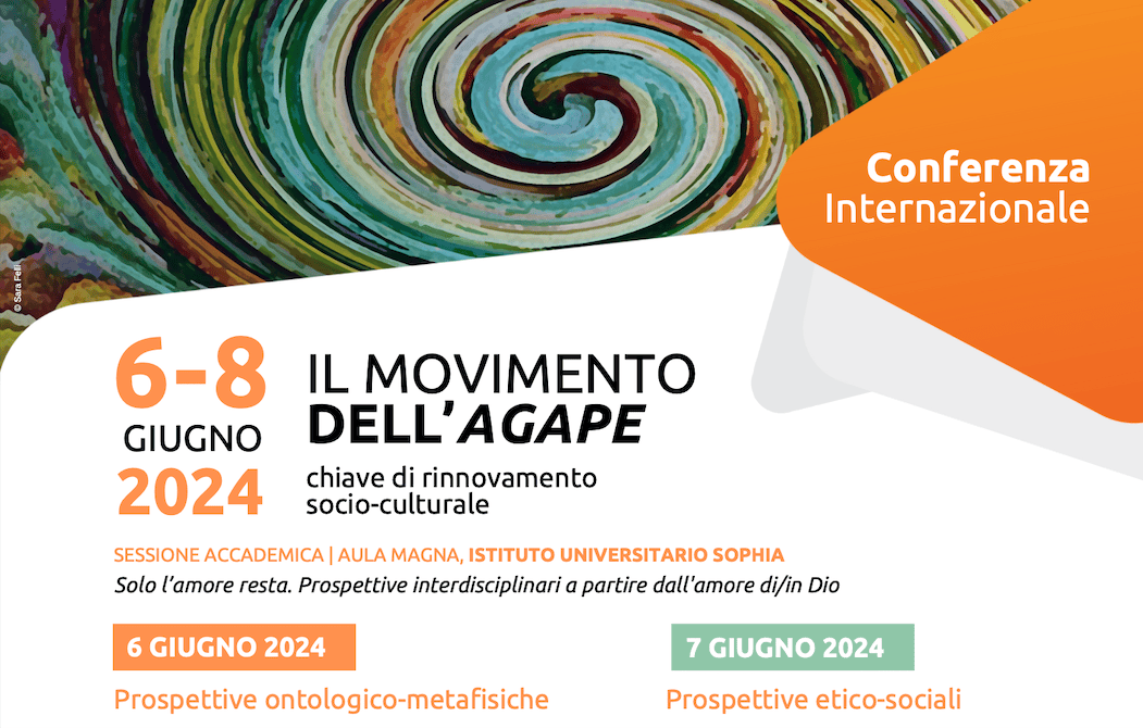 Loppiano, 6-8 giugno – Conferenza Internazionale di Filosofia sull’Agape
